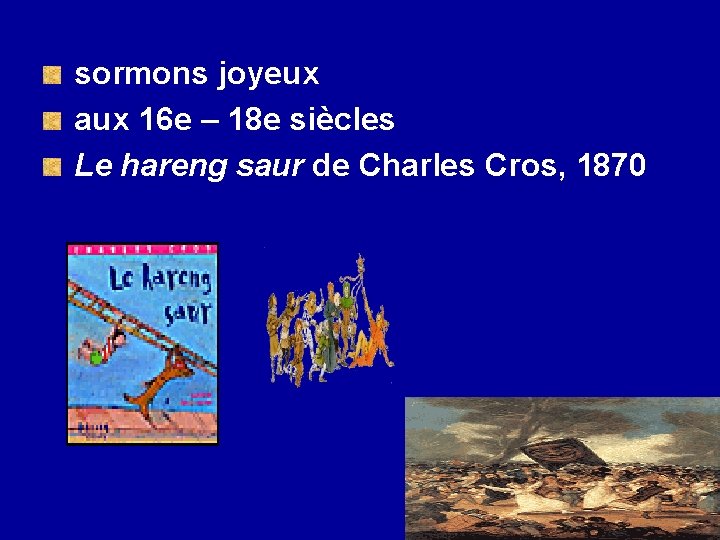 sormons joyeux aux 16 e – 18 e siècles Le hareng saur de Charles