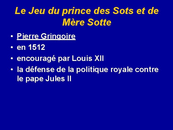 Le Jeu du prince des Sots et de Mère Sotte • • Pierre Gringoire