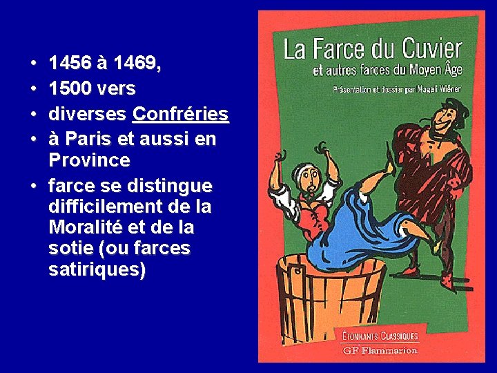  • • 1456 à 1469, 1500 vers diverses Confréries à Paris et aussi