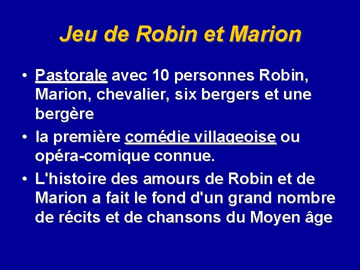 Jeu de Robin et Marion • Pastorale avec 10 personnes Robin, Marion, chevalier, six