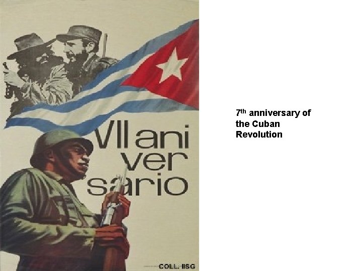 7 th anniversary of the Cuban Revolution 