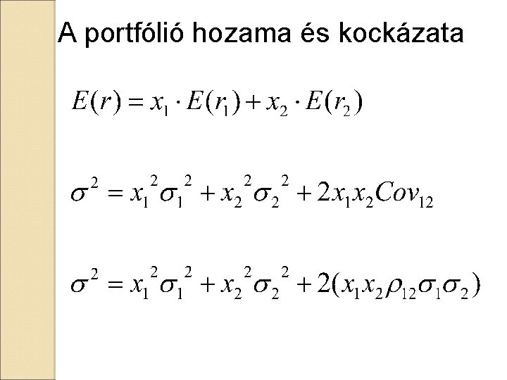 A portfólió hozama és kockázata 