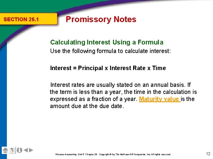 SECTION 26. 1 Promissory Notes Calculating Interest Using a Formula Use the following formula