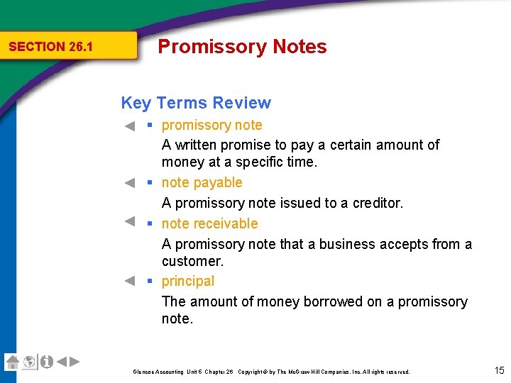 SECTION 26. 1 Promissory Notes Key Terms Review § promissory note A written promise