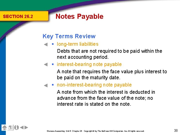 SECTION 26. 2 Notes Payable Key Terms Review § long-term liabilities Debts that are