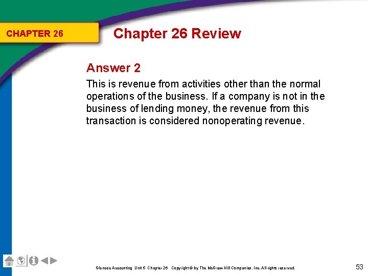 CHAPTER 26 Chapter 26 Review Answer 2 This is revenue from activities other than