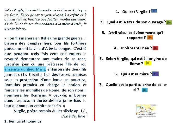 Selon Virgile, lors de l’incendie de la ville de Troie par les Grecs, Enée,