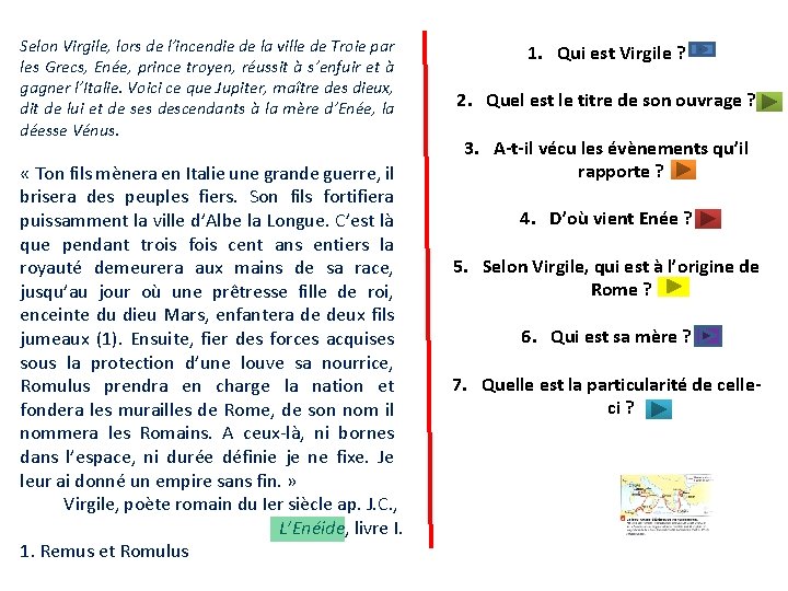 Selon Virgile, lors de l’incendie de la ville de Troie par les Grecs, Enée,