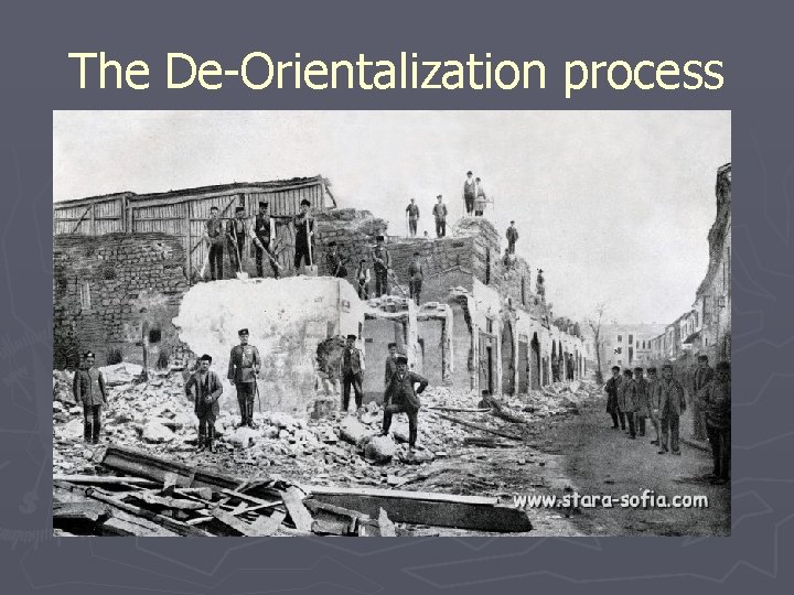 The De-Orientalization process 