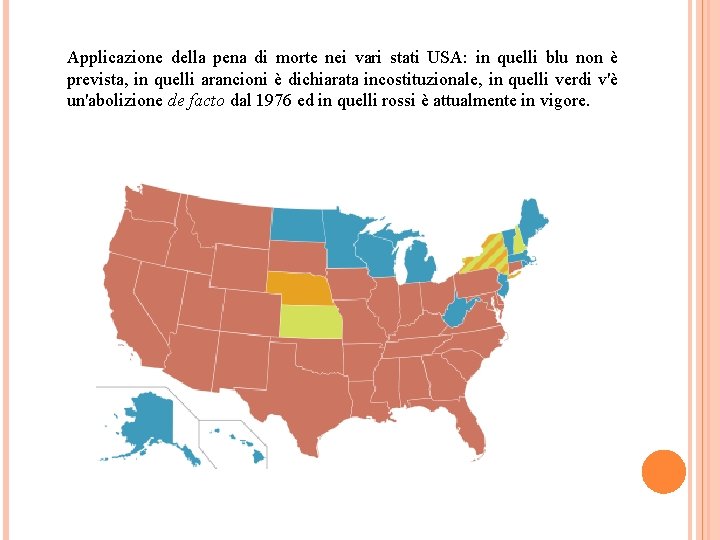 Applicazione della pena di morte nei vari stati USA: in quelli blu non è