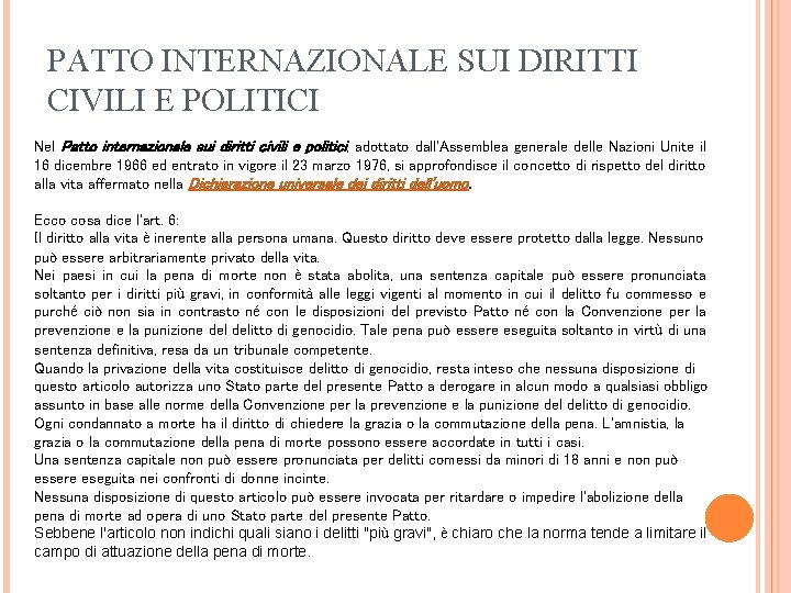 PATTO INTERNAZIONALE SUI DIRITTI CIVILI E POLITICI Nel Patto internazionale sui diritti civili e