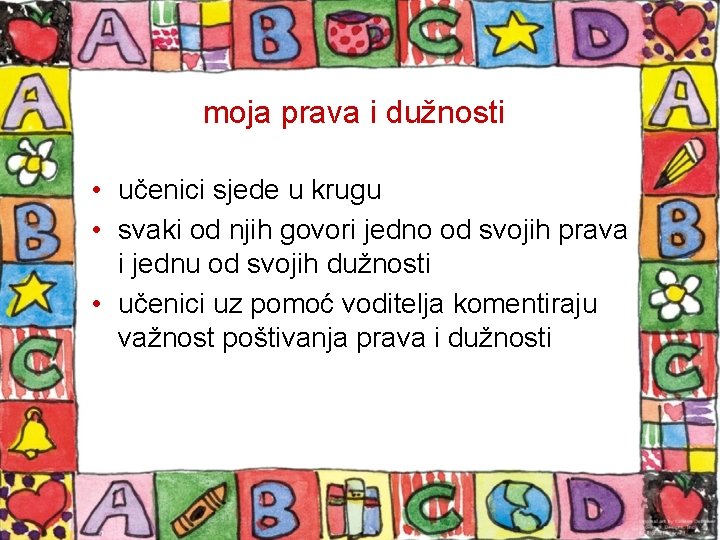 moja prava i dužnosti • učenici sjede u krugu • svaki od njih govori