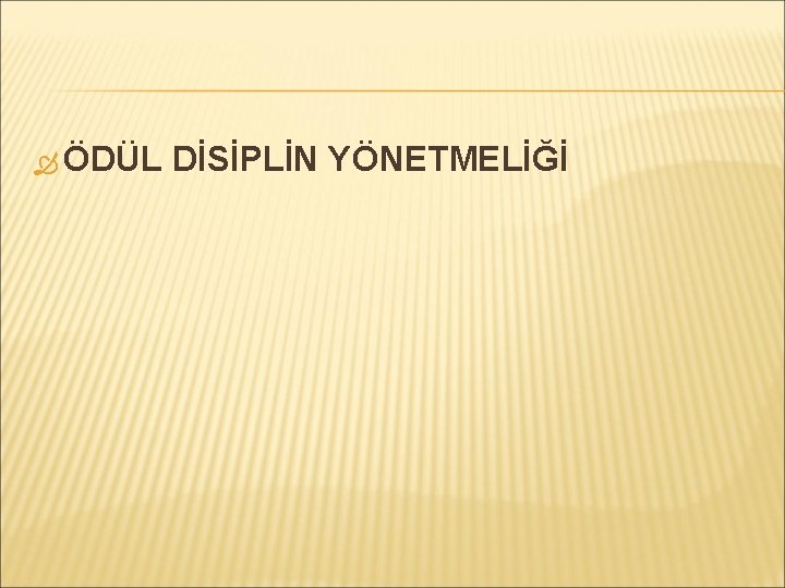  ÖDÜL DİSİPLİN YÖNETMELİĞİ 