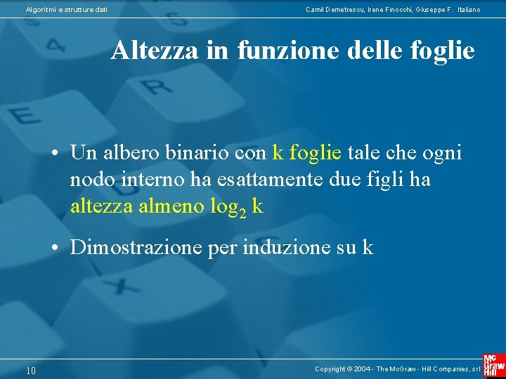 Algoritmi e strutture dati Camil Demetrescu, Irene Finocchi, Giuseppe F. Italiano Altezza in funzione