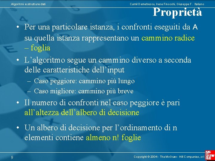 Algoritmi e strutture dati Camil Demetrescu, Irene Finocchi, Giuseppe F. Italiano Proprietà • Per