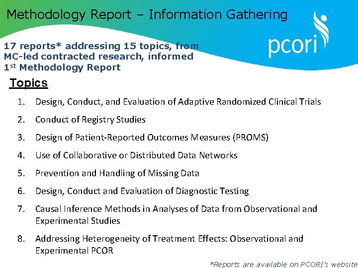 Methodology Report – Information Gathering 17 reports* addressing 15 topics, from MC-led contracted research,