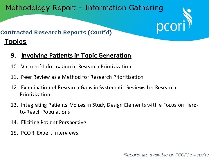 Methodology Report – Information Gathering Contracted Research Reports (Cont’d) Topics 9. Involving Patients in