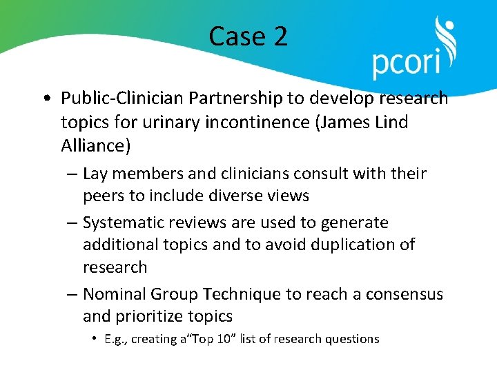 Case 2 • Public-Clinician Partnership to develop research topics for urinary incontinence (James Lind