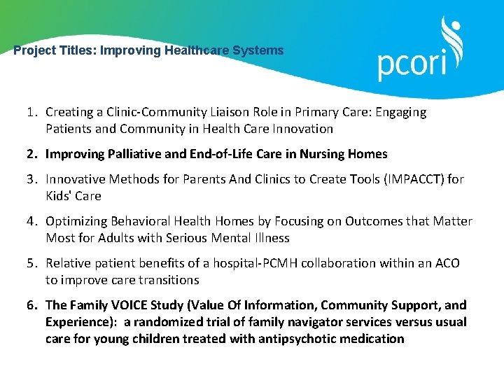 Project Titles: Improving Healthcare Systems 1. Creating a Clinic-Community Liaison Role in Primary Care: