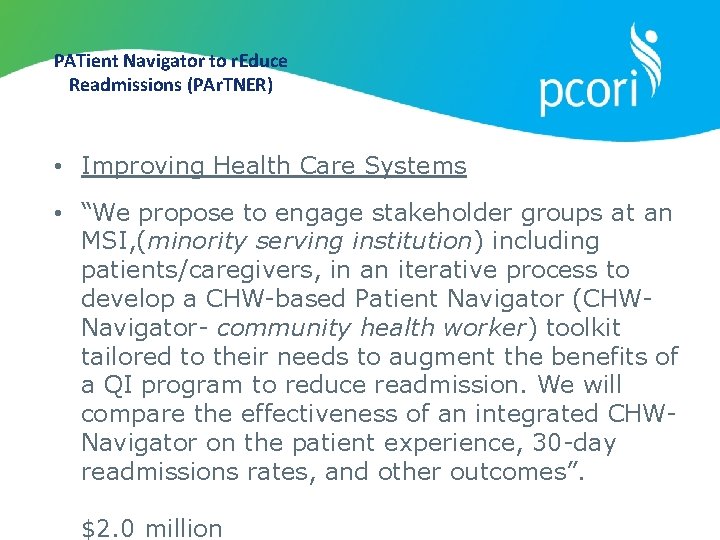 PATient Navigator to r. Educe Readmissions (PAr. TNER) • Improving Health Care Systems •