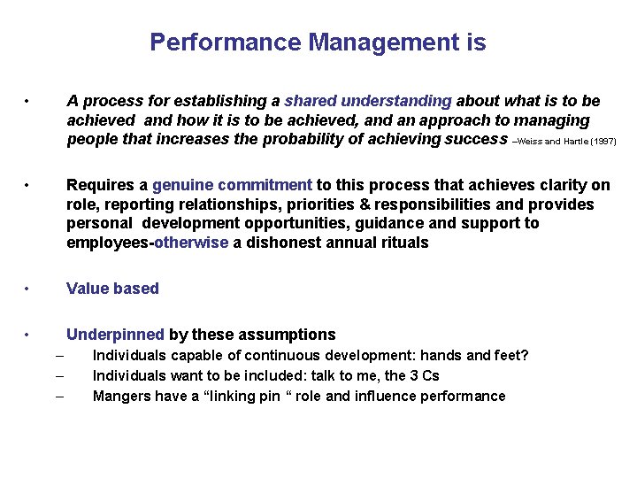 Performance Management is • A process for establishing a shared understanding about what is