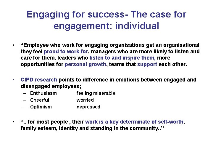 Engaging for success- The case for engagement: individual • “Employee who work for engaging