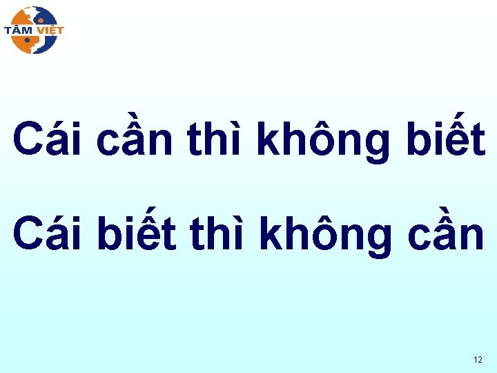 Cái cần thì không biết Cái biết thì không cần 12 