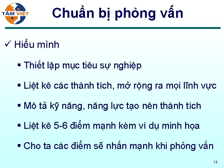 Chuẩn bị phỏng vấn ü Hiểu mình § Thiết lập mục tiêu sự nghiệp