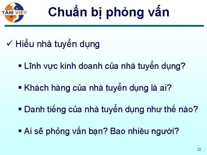 Chuẩn bị phỏng vấn ü Hiểu nhà tuyển dụng § Lĩnh vực kinh doanh