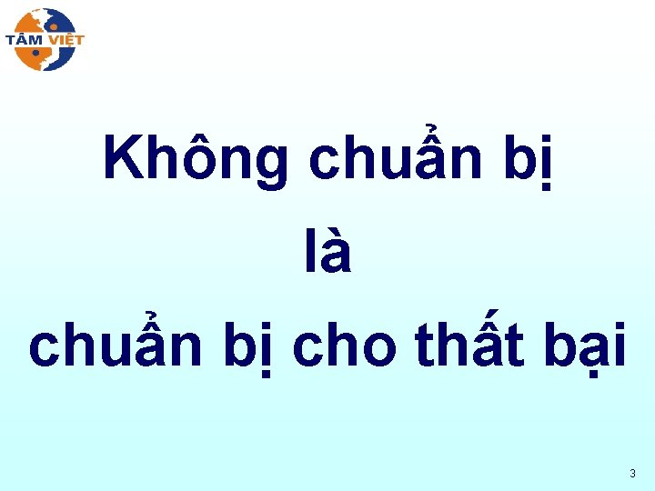 Không chuẩn bị là chuẩn bị cho thất bại 3 