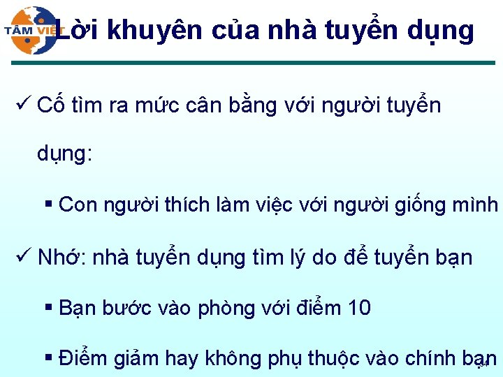 Lời khuyên của nhà tuyển dụng ü Cố tìm ra mức cân bằng với