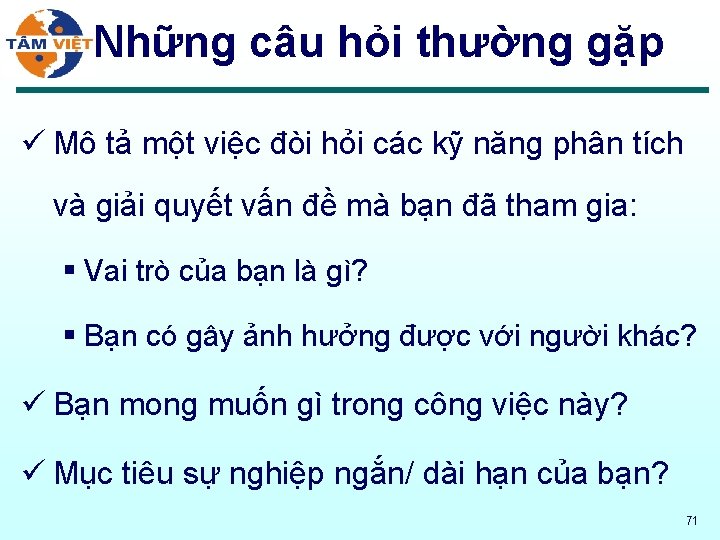 Những câu hỏi thường gặp ü Mô tả một việc đòi hỏi các kỹ