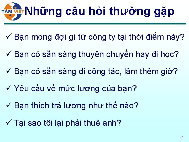 Những câu hỏi thường gặp ü Bạn mong đợi gì từ công ty tại