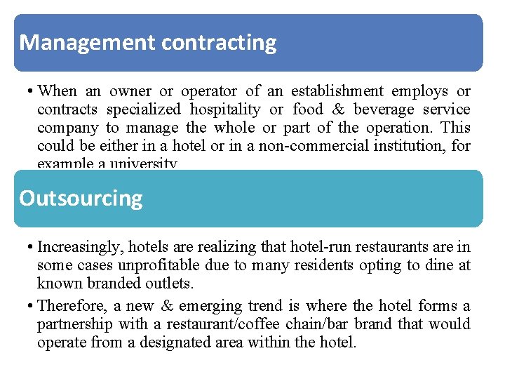 Management contracting • When an owner or operator of an establishment employs or contracts