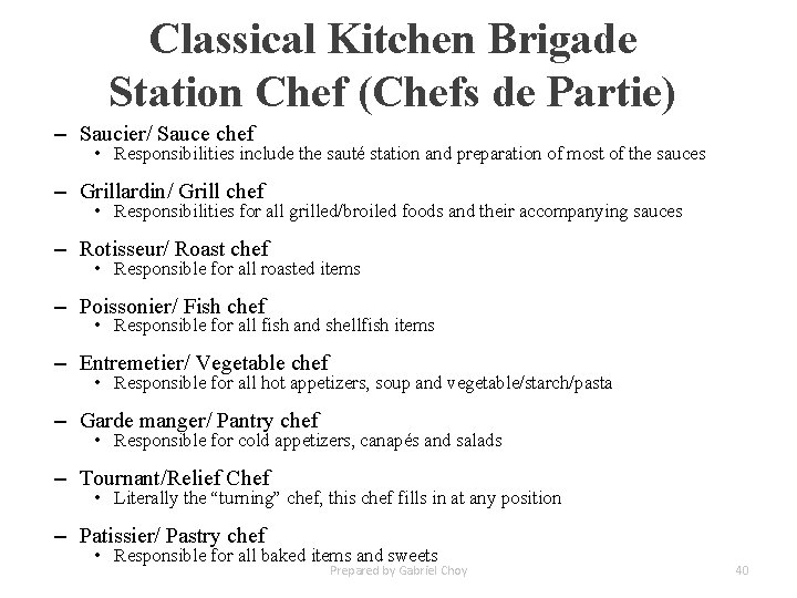 Classical Kitchen Brigade Station Chef (Chefs de Partie) – Saucier/ Sauce chef • Responsibilities