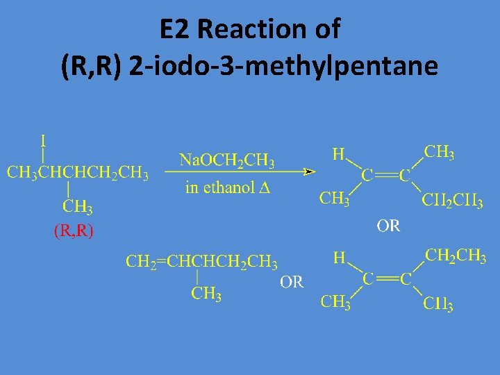 E 2 Reaction of (R, R) 2 -iodo-3 -methylpentane 