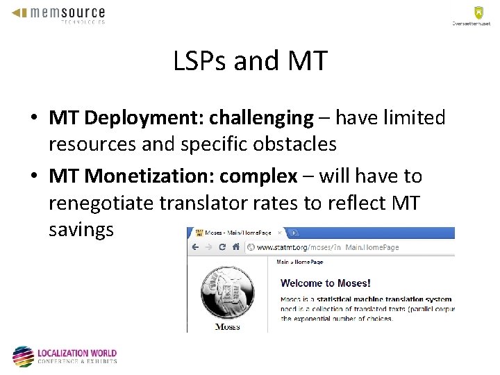 LSPs and MT • MT Deployment: challenging – have limited resources and specific obstacles