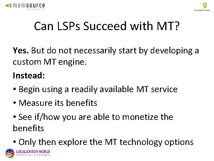 Can LSPs Succeed with MT? Yes. But do not necessarily start by developing a