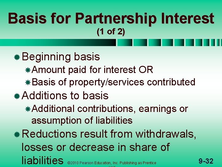 Basis for Partnership Interest (1 of 2) ® Beginning basis Amount paid for interest