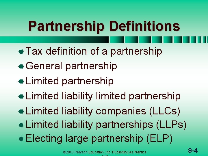 Partnership Definitions ® Tax definition of a partnership ® General partnership ® Limited liability