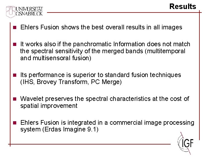 Spatial and Spectral Evaluation of Image Fusion Methods