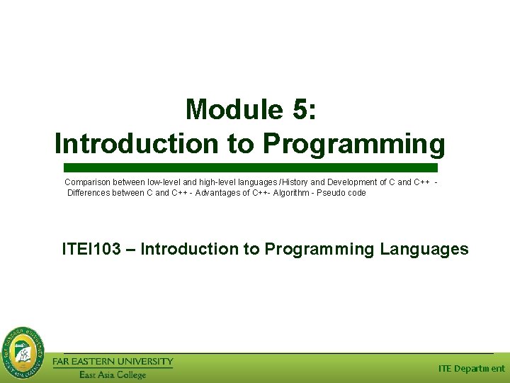 Module 5: Introduction to Programming Comparison between low-level and high-level languages /History and Development