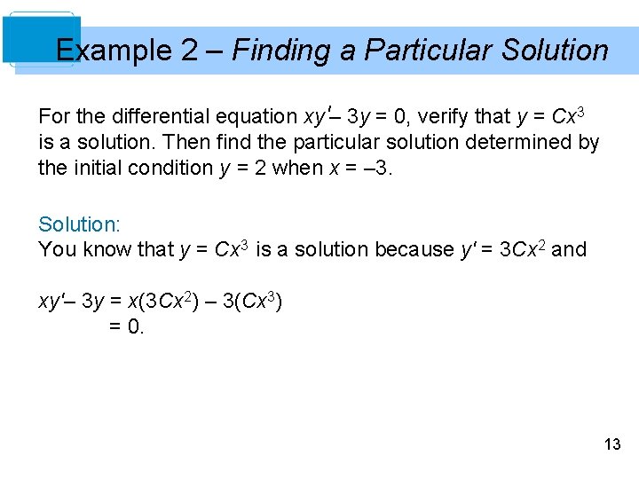 Example 2 – Finding a Particular Solution For the differential equation xy'– 3 y