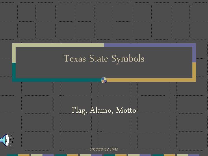Texas State Symbols Flag, Alamo, Motto created by JMM 