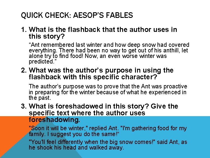 QUICK CHECK: AESOP’S FABLES 1. What is the flashback that the author uses in