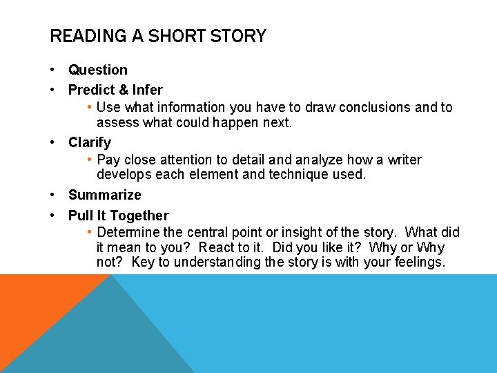 READING A SHORT STORY • Question • Predict & Infer • Use what information