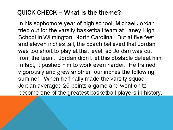 QUICK CHECK – What is theme? In his sophomore year of high school, Michael