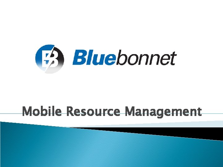 Mobile Resource Management 