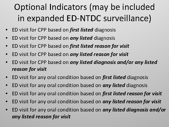 Optional Indicators (may be included in expanded ED-NTDC surveillance) • • • ED visit