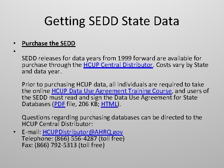 Getting SEDD State Data • Purchase the SEDD • SEDD releases for data years